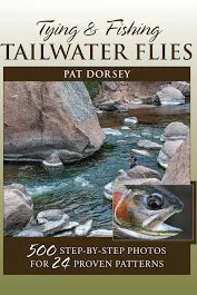 Tying & Fishing Tailwater Flies