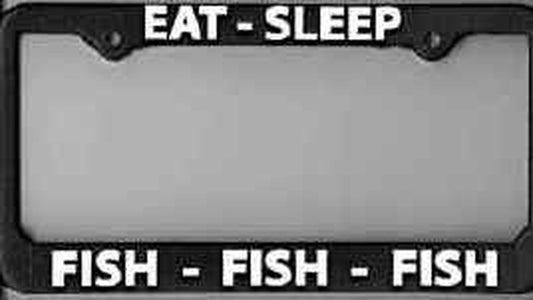 License Plate Frame Eat Sleep Fish